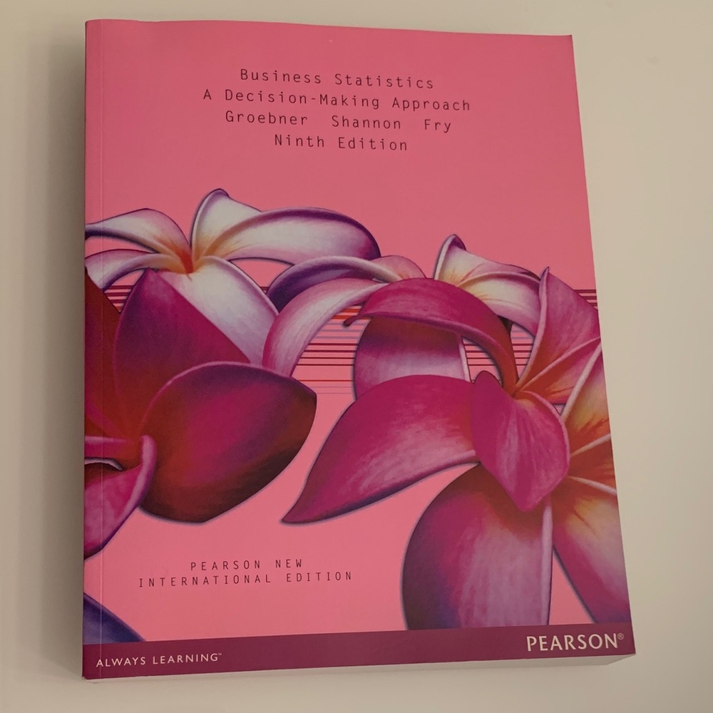 Business Statistics A Decision-Making Approach Groebner, Shannon, Fry, 9th Ed